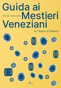 Abbildung von: Guida ai mestieri veneziani. Ediz. italiana e inglese - Anteferma Edizioni