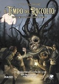 Cover: Il tempo del Raccolto. Morte e scoperte sulle colline del Vermont. Il richiamo di Cthulhu - Il Richiamo di Cthulhu Illustrato;Raven
