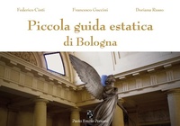 Abbildung von: Piccola guida estatica di Bologna - Bella Bologna;Persiani