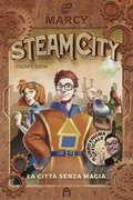 Cover: Steam City. La citt&agrave; senza magia. Escape book - MAGAZZINI SALANI