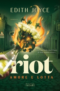 Abbildung von: Riot. Amore e lotta - MAGAZZINI SALANI