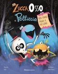 Cover: Zucca Osso e Pelliccia. Non fanno paura a nessuno - Nomos bambini;Nomos Edizioni