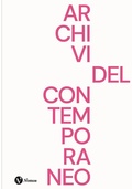 Cover: Archivi del contemporaneo - Arte;Nomos Edizioni