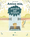 Cover: Amico mio, perch&eacute; sei triste? - Nomos bambini;Nomos Edizioni