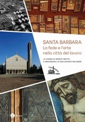 Cover: Santa Barbara. La fede e l'arte nella citt&agrave; del lavoro. La chiesa di Enrico Mattei a Metanopoli di San Donato Milanese - Nomos Edizioni