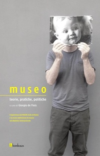 Abbildung von: Museo. Teorie, pratiche, politiche - Bordeaux