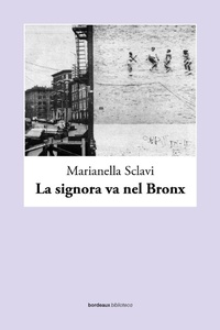 Abbildung von: La signora va nel Bronx - Bordeaux