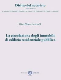 Abbildung von: La circolazione degli immobili di edilizia residenziale pubblica - Diritto del notariato;Cacucci