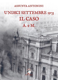 Abbildung von: Undici settembre 1973. Il caso A. e M. - Mannarino