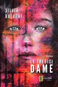 Abbildung von: Le tredici dame - Narrativa Rossini;Rossini Editore