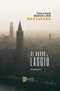 Abbildung von: Di nuovo laggiù - Narrativa Rossini;Rossini Editore