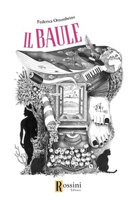 Abbildung von: Il baule - Narrativa Rossini;Rossini Editore