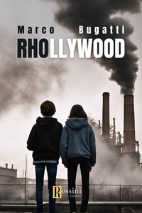 Abbildung von: Rhollywood - Narrativa Rossini;Rossini Editore