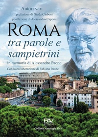 Abbildung von: Roma tra parole e sampietrini. In memoria di Alessandro Paone - Antologia;Pav Edizioni