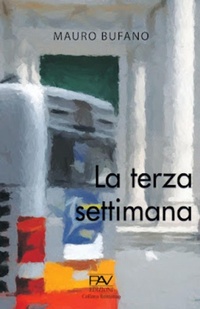 Abbildung von: La terza settimana - Romanzo;Pav Edizioni