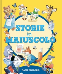 Enlarge image Cover: Storie in maiuscolo - Piccole storie;Dami Editore