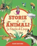 Cover: Storie di animali. Le favole di Esopo - Piccole storie;Dami Editore