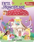 Cover: Fate e principesse. Con adesivi - Dami Editore