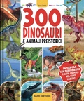 Cover: 300 dinosauri e animali preistorici - Primi libri per imparare;Dami Editore