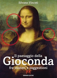 Abbildung von: Il paesaggio della Gioconda fra misteri e suggestioni - Misteri d'Italia;Armando Editore