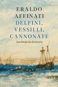 Cover: Delfini, vessilli, cannonate. Autobiografia letteraria - HarperCollins Italia