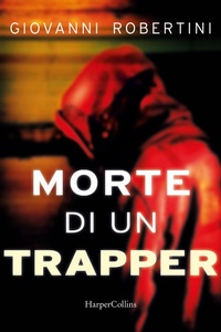 Abbildung von: Morte di un trapper - HarperCollins Italia