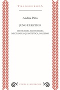 Bild: Jung l'eretico. Misticismo, esoterismo, meccanica quantistica, nazismo - Studi e ricerche;Transeuropa