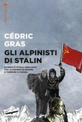 Cover: Gli alpinisti di Stalin. Evgenij e Vitalij Abalakov fra alpinismo di regime e terrore di massa - Exploits;Corbaccio