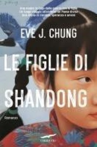 Abbildung von: Le figlie di Shandong - Narratori Corbaccio;Corbaccio
