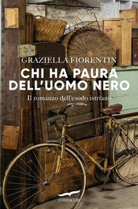 Abbildung von: Chi ha paura dell'uomo nero. Il romanzo dell'esodo istriano - Narratori Corbaccio;Corbaccio