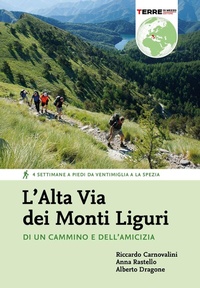 Abbildung von: L' Alta Via dei Monti Liguri. Di un cammino e dell'amicizia. 4 settimane a piedi da Ventimiglia a La Spezia - Percorsi;Terre di Mezzo