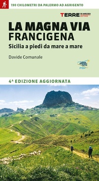 Abbildung von: La Magna via Francigena. Sicilia a piedi da mare a mare - Percorsi;Terre di Mezzo