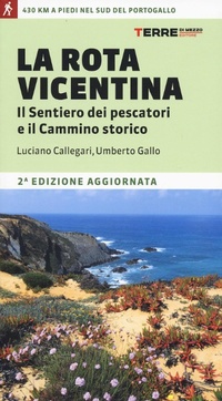Abbildung von: La Rota Vicentina. Il sentiero dei pescatori e il cammino storico - Percorsi;Terre di Mezzo