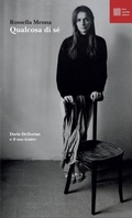 Cover: Qualcosa di s&eacute;. Daria Deflorian e il suo teatro - Numerus;Luca Sossella Editore