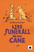 Cover: I tre funerali del mio cane - Maxizoom;Biancoenero