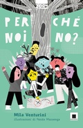 Cover: Perch&eacute; noi no? Ediz. ad alta leggibilit&agrave; - Zoom;Biancoenero
