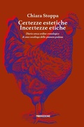 Cover: Certezze estetiche incertezze etiche. Diario senza ordine cronologico di una casalinga della pianura padana - 78Edizioni