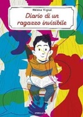 Cover: Diario di un ragazzo invisibile. Ediz. ad alta leggibilit&agrave; - Gli arcobaleni;Camelozampa