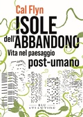Cover: Isole dell'abbandono. Vita nel paesaggio post-umano - Blu Atlantide