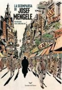 Abbildung von: La scomparsa di Josef Mengele - La nave di Teseo O