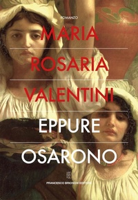 Abbildung von: Eppure osarono - Storie e vite;Brioschi