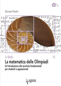 Abbildung von: La matematica delle Olimpiadi. Un'introduzione alle tecniche fondamentali per studenti e appassionati - Scienza Express