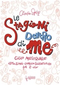 Cover: Le stagioni dentro di me. Ciclo mestruale: istruzioni comico-scientifiche per l'uso - Piccoli scienziati crescono;Scienza Express