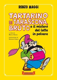 Abbildung von: Tartarino di Tarascona, Bruto e il mistero del latte in polvere - Festina Lente Edizioni