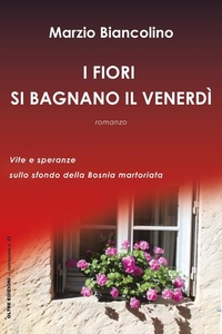 Abbildung von: I fiori si bagnano il venerdì - Narrazioni;Oltre Edizioni
