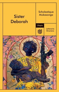 Abbildung von: Sister Deborah - Letteraria Straniera;Utopia Editore
