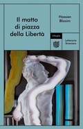 Cover: Il matto di piazza della Libert&agrave; - Letteraria Straniera;Utopia Editore