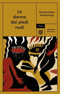 Abbildung von: La donna dai piedi nudi - Letteraria Straniera;Utopia Editore