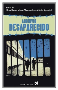 Abbildung von: Archivio desaparecido - Viento del Sur;Nova Delphi Libri