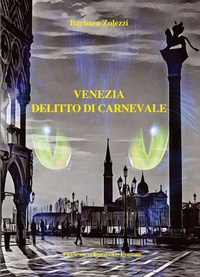 Abbildung von: Venezia: delitto di carnevale - Francesco Tozzuolo Editore